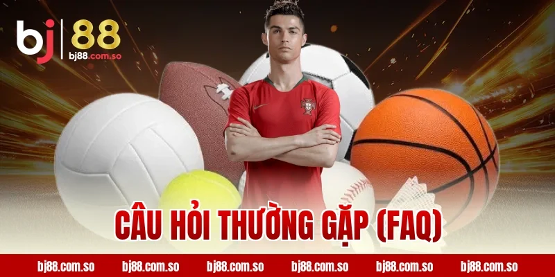 Câu Hỏi Thường Gặp (FAQ)